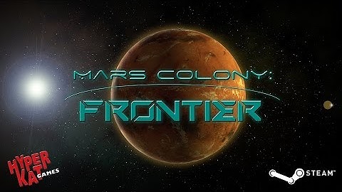 Mars Colony Frontier: Release Trailer