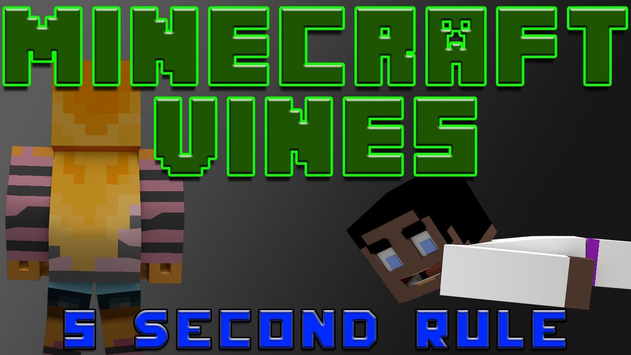 Minecraft Vine 5 Second Rule Minecraft Animation YouTube