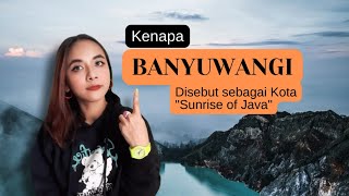 Alasan Kota Banyuwangi Disebut Sunrise Of Java