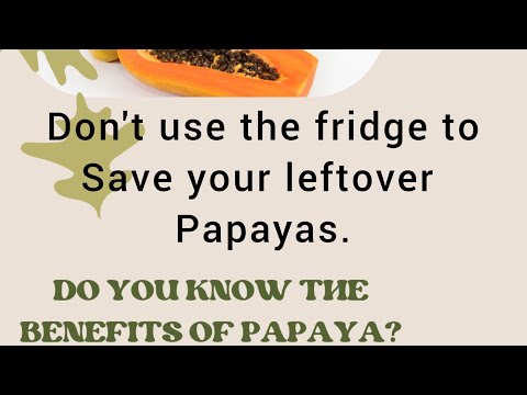 Video: Cum Se Păstrează Corect Papaya