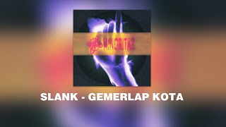 Slank - Gemerlap Kota (Lyric Video)