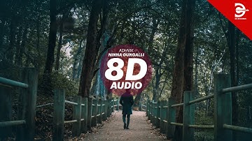 Ninna Gungalli (8D Audio) - Adhvik