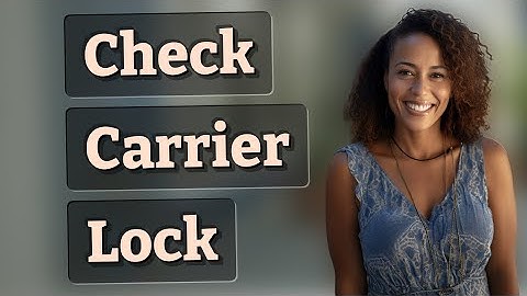 How Can You Easily Check if Your Samsung Phone Is Carrier Locked?