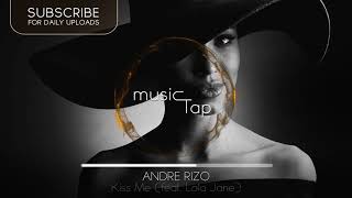 Andre Rizo - Kiss Me (feat. Lola Jane) chords