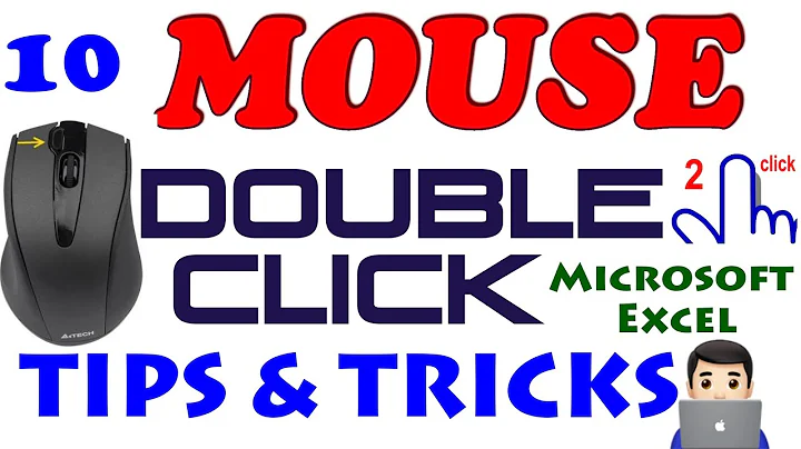 Double Click Mouse Tips & Tricks to Make Microsoft Excel Worksheet Workflow Effective and Efficient