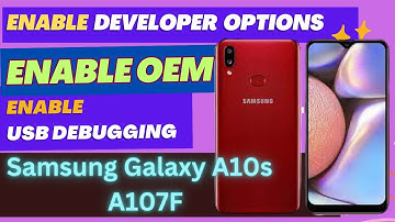 Samsung Galaxy A10s -  A107F Enable OEM and Enable usb debugging - Samsung enable oem