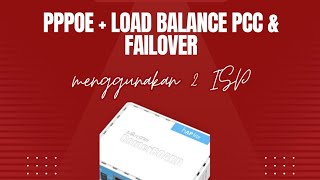 Konfigurasi PPPOE + Load Balance + PCC Failover Mangle