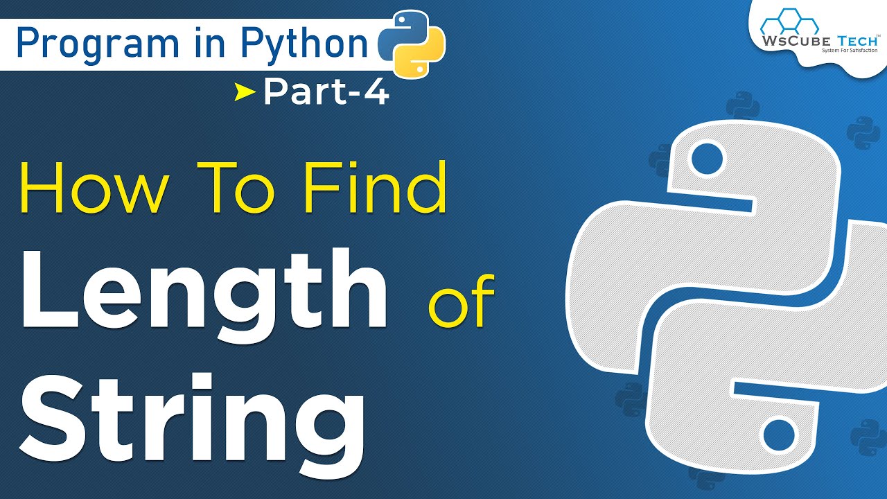 How To Find The Length Of String in Python Program | Python Programming #4