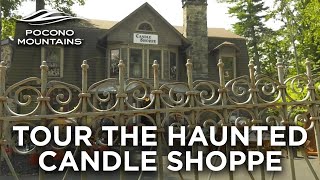 The Haunted Candle Shoppe Tour | Pocono Mountains