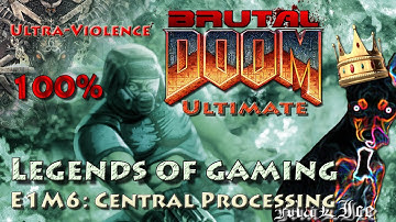 Brutal Doom Ultimate (100%) - E1M6: Central Processing