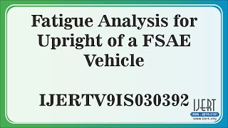 Fatigue Analysis for Upright of a FSAE Vehicle
