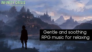 Peaceful RPG music from Infinity Crisis OST | soft and gentle playlist for relaxation and sleep screenshot 5