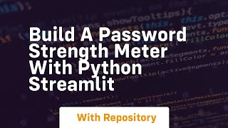 Build a password strength meter with python streamlit