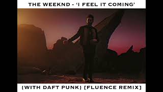 The Weeknd - 'I Feel It Coming' (With Daft Punk) [Fluence Remix] (Official Audio)