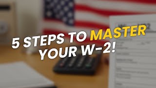 🔍 5 Key Steps to Mastering Your First W-2!