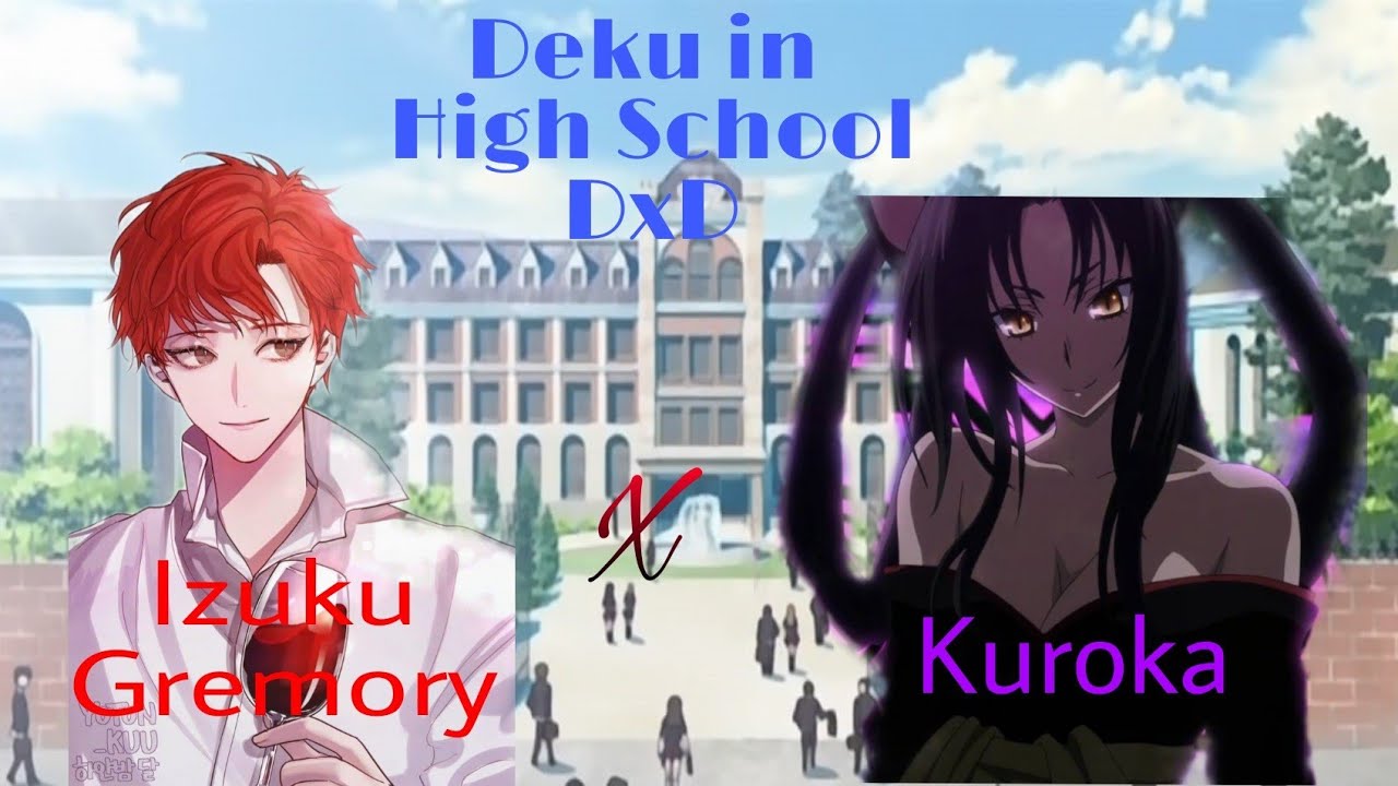 High School DxD Deku Part 1 ( Reborn/New Family ) { Izuku x Kuroka } [read description] *LücifêrTS*