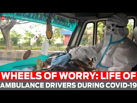 Wheels of Worry: Life of Ambulance drivers during coronavirus