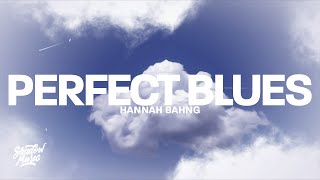 Hannah Bahng - Perfect Blues (Lyrics)