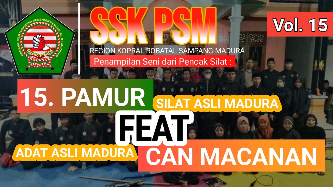 SSK PSM | PENAMPILAN DARI PENCAK SILAT PAMUR FEAT CAN MACANAN ASLI MADURA