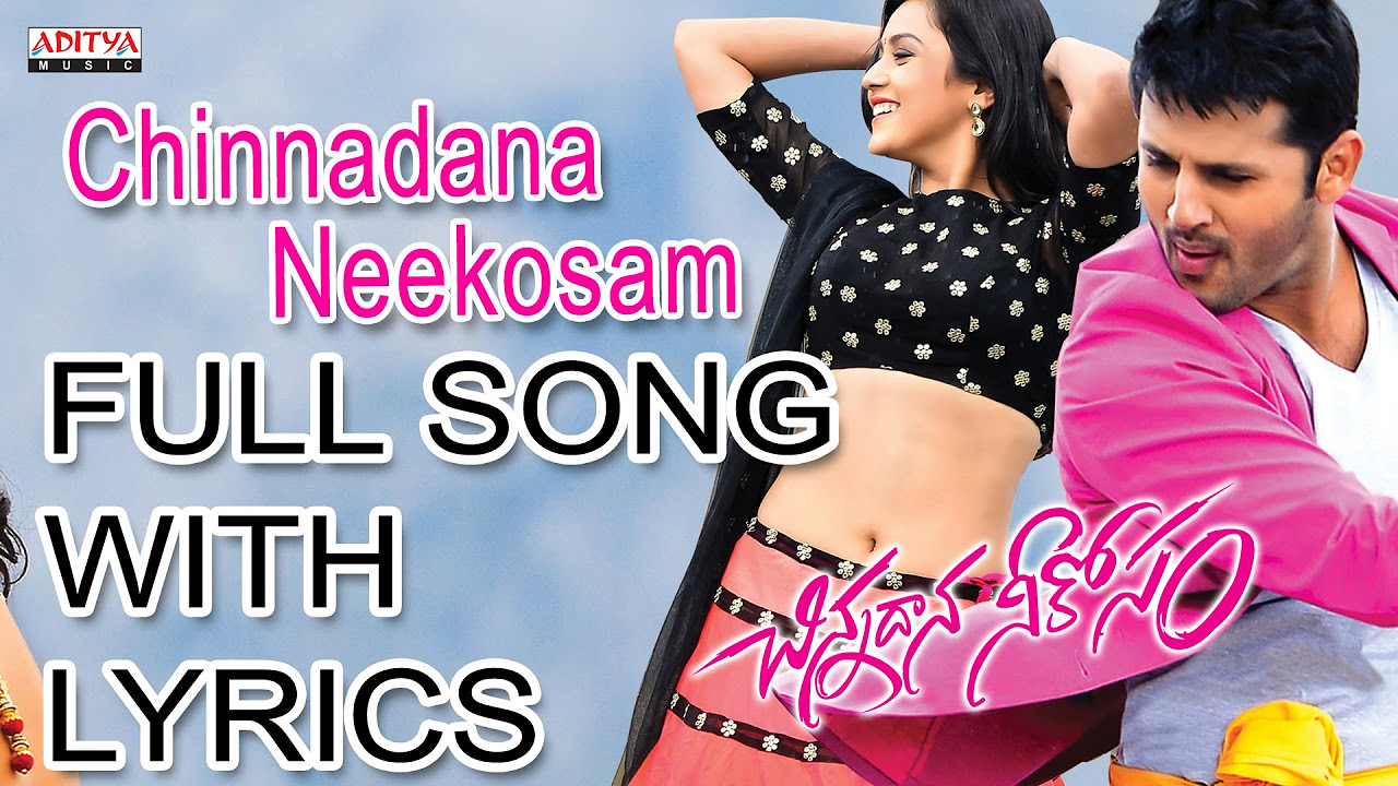 Chinnadana NeeKosam Song With Lyrics   Chinnadana Neekosam Songs   Nithin Mishti Chakraborty