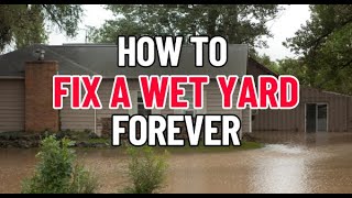 How to Fix a Flooded Backyard Step by Step Tutorial