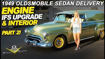 🚀 1949 Oldsmobile Sedan Delivery Restomod: 303 Rocket Rebuild, Custom IFS, & Full Interior – Part 2