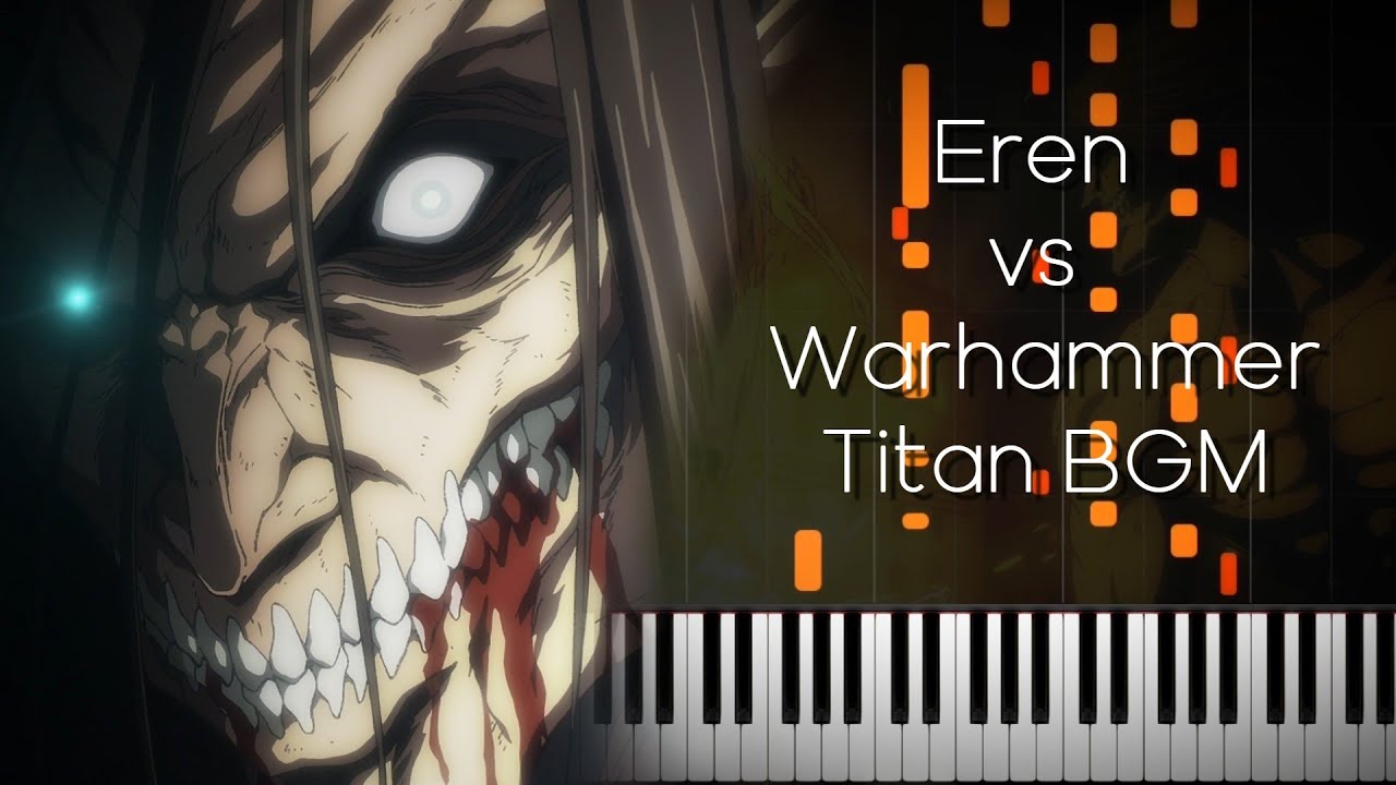 Eren Vs Warhammer Titan Ep 65 Bgm Attack On Titan Final Season Ost Piano Youtube