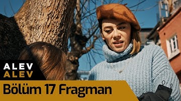Alev Alev 17. Bölüm Fragman