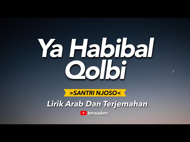 YA HABIBAL QOLBI - SANTRI NJOSO  ( Akustik ) || Lirik Arab Dan Terjemahan class=