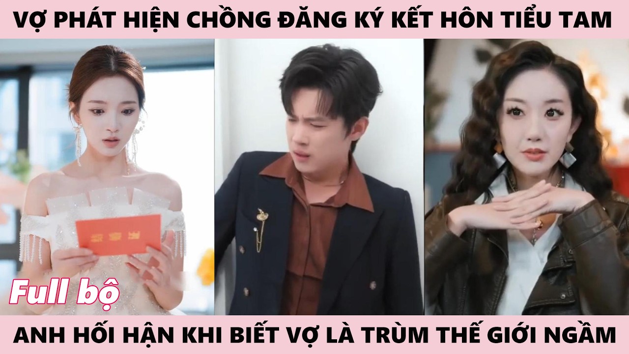 Ngày Cưới Vợ Phát Hiện, Chồng Đi Kết Hôn Với Tiểu Tam, Nhưng Anh Không Biết Vợ Là Trùm Thế Lực Ngầm