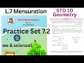 Practice Set 7.2 | L-7 Mensuration | Class 10th Maths Geometry
