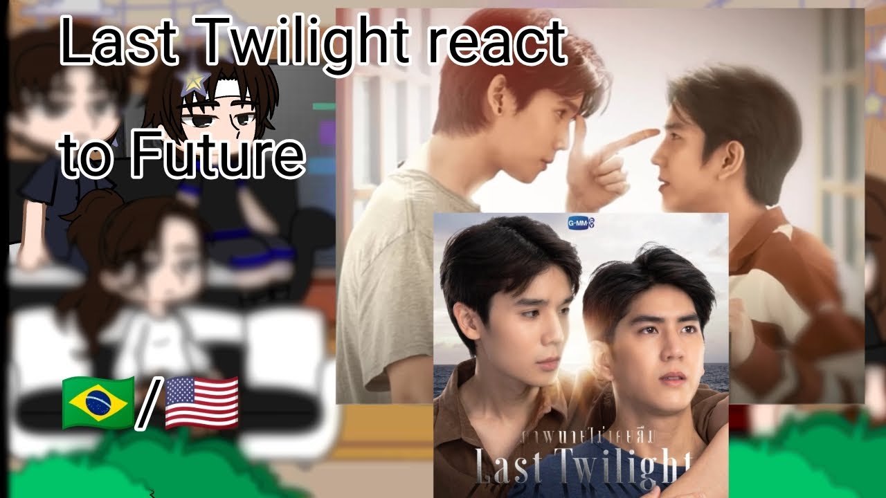 Last Twilight react to Future (🇧🇷 português/🇺🇸 English )  shipp gay 🏳️‍🌈💅