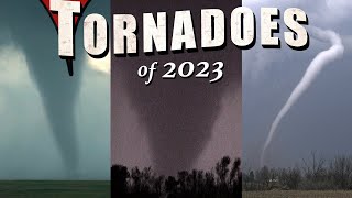 TORNADOES of 2023  Season of the Twisters