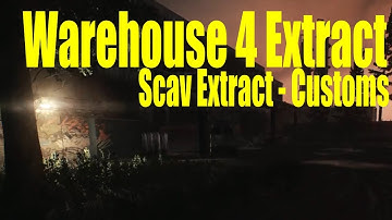 Escape From Tarkov - Warehouse 4 Extract (scav, customs)