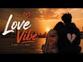 Love Vibe ❤️ |  MUSICMIX SONG | Rap Song | Hindi Rap Song | Hip-hop Mix Desi Rap