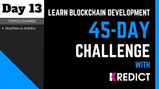 Learn Blockchain Development I 45-Day Challenge | Day - 13 | Modifiers in Solidity |