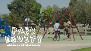 Park Equity in Artesia: Mayor Ali Taj on Building Fair Access for All
