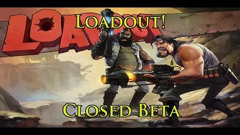 Loadout Closed Beta: First Look - Customization!