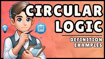 What is Circular Logic? (Easy Explanation)