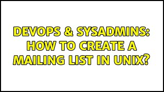 Celebrity DevOps & SysAdmins: How to create a mailing list in Unix? Wealth