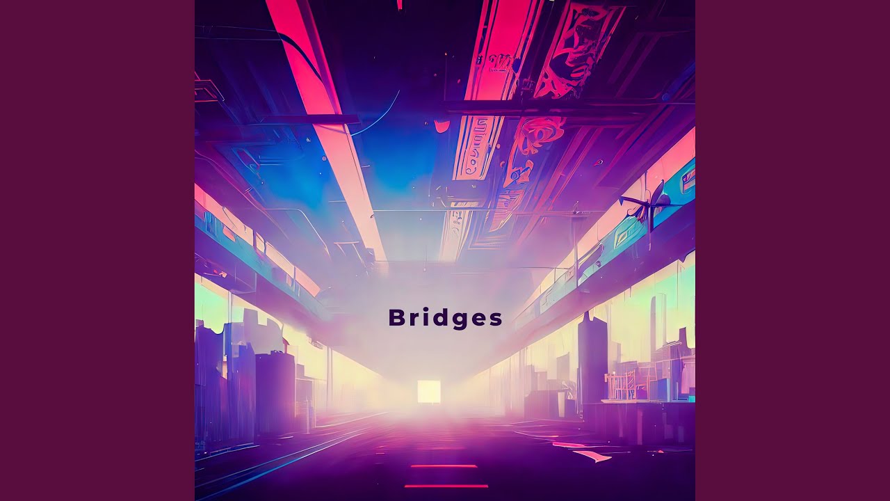 Watch Bridges on YouTube Watch Bridges on YouTube