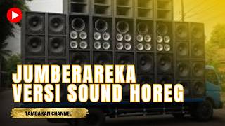 JUMBERAREKA SOUND HOREG NEWEST FREE MP3 SEE DESCRIPTION