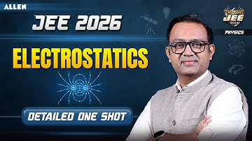 Electrostatics Full Chapter in ONE SHOT ⚡| JEE 2026 Physics with Anu Gupta Sir | ALLEN