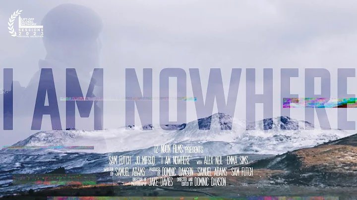 I Am Nowhere - A Sci-Fi Thriller Short Film