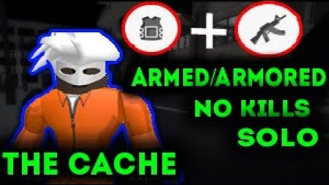 The Cache - (Armed/Armored, No Kills) Legend Stealth Solo - Roblox Entry Point