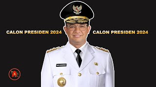 5 FAKTA GUBERNUR ANIES BASWEDAN YANG AKHIRNYA SIAP MAJU SEBAGAI CALON PRESIDEN 2024