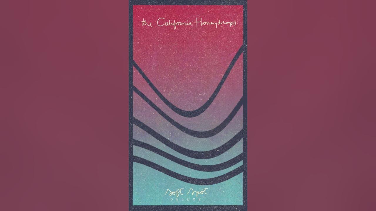 The California Honeydrops - Soft Spot (Deluxe) Out Now!
