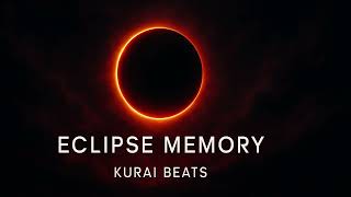 Eclipse Memory | Slowed 0.85x| Kurai Beats |