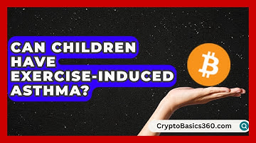 Can Children Have Exercise-Induced Asthma? | Everyday Asthma Tips