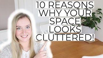 10 reasons your space looks cluttered - tops tips for a clutter-free home!